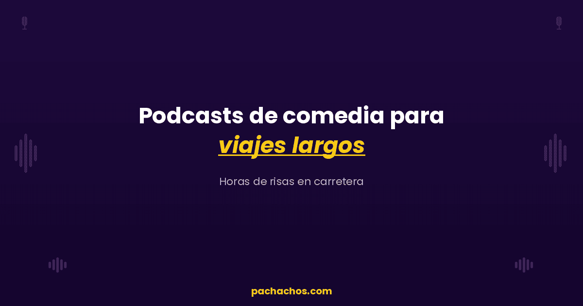 Podcasts de comedia perfectos para viajes largos: horas de risas en carretera